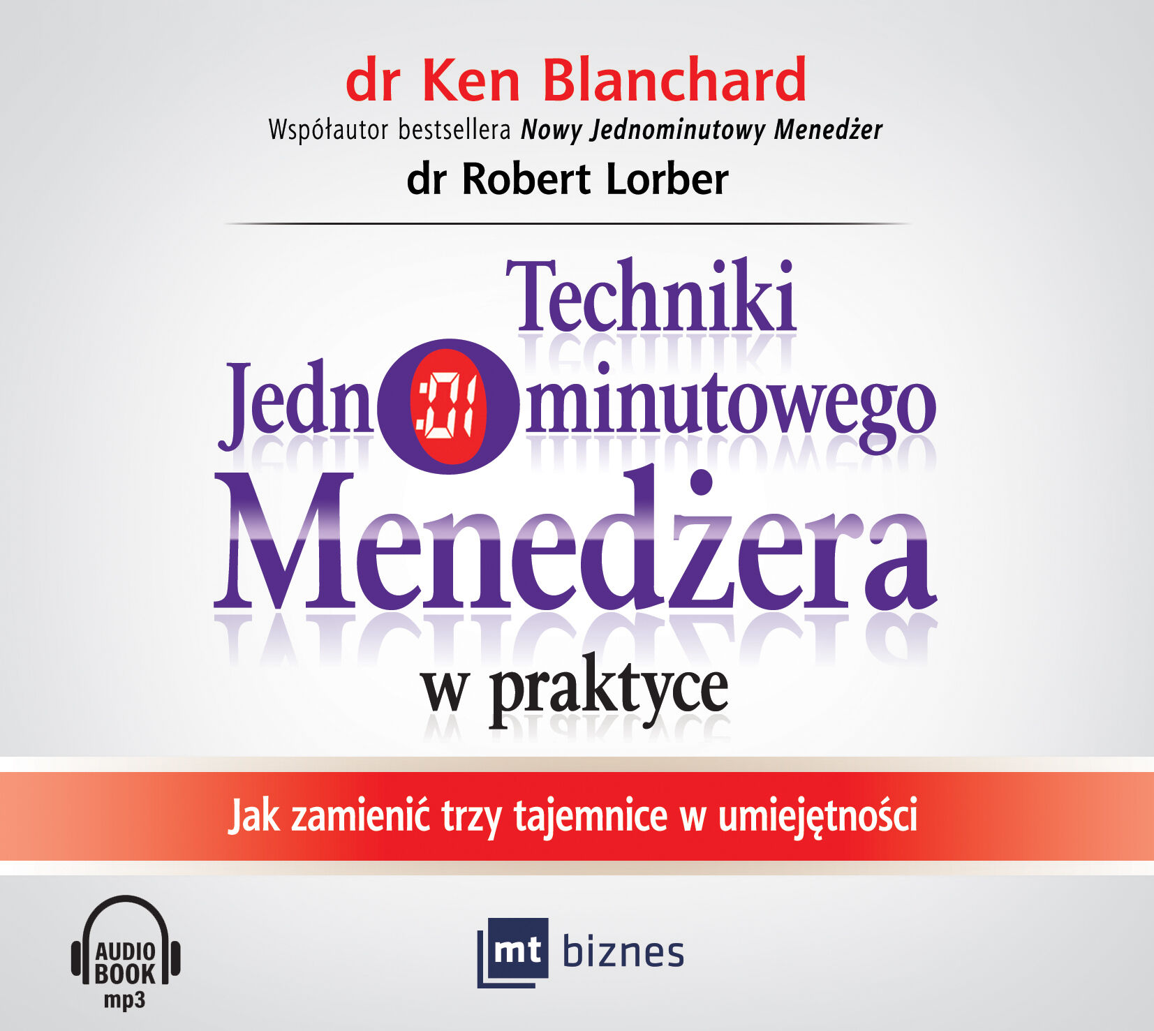 Techniki Jednominutowego Menedżera w praktyce (audiobook CD)