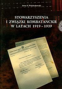Stowarzyszenia i związki kombatanckie w latach 1919-1939
