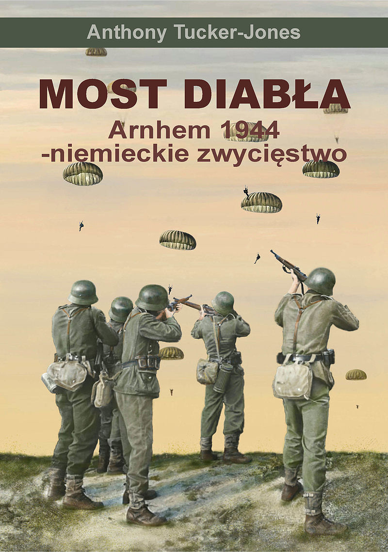 Most diabła. Arnhem 1944