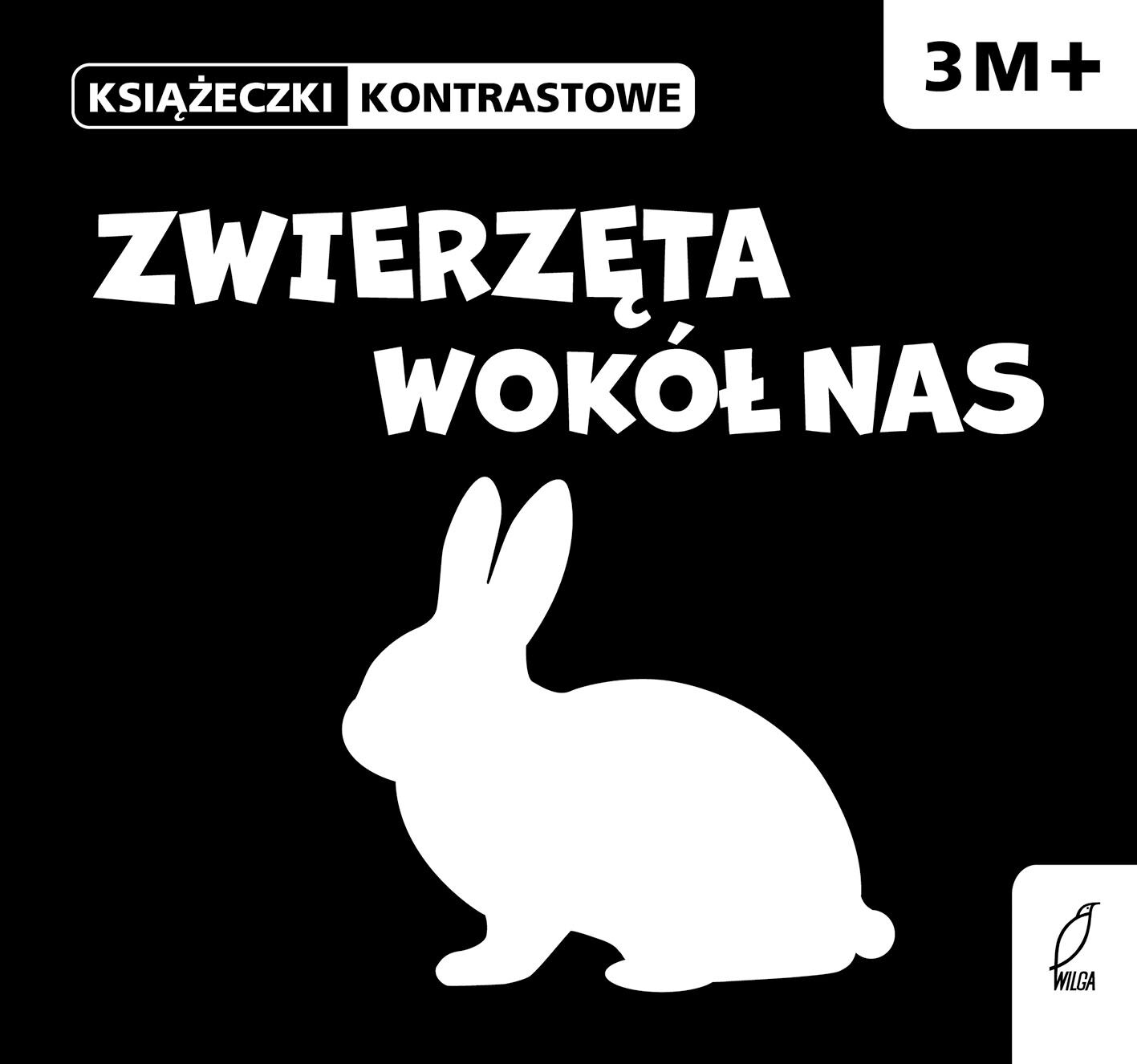 Zwierzęta wokół nas. Książeczki kontrastowe 3m+