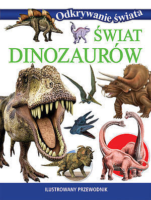 Świat dinozaurów.