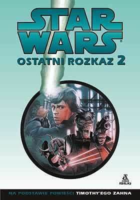 Star Wars. Ostatni rozkaz. Część 2