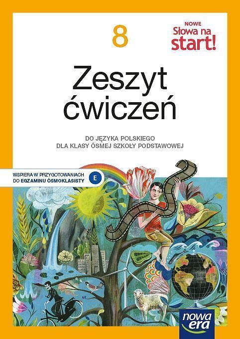 Język polski nowe słowa na start! zeszyt ćwiczeń dla klasy 8 szkoły podstawowej edycja 2021-2023