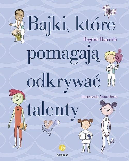 Bajki, które pomagają odkrywać talenty wyd. 2