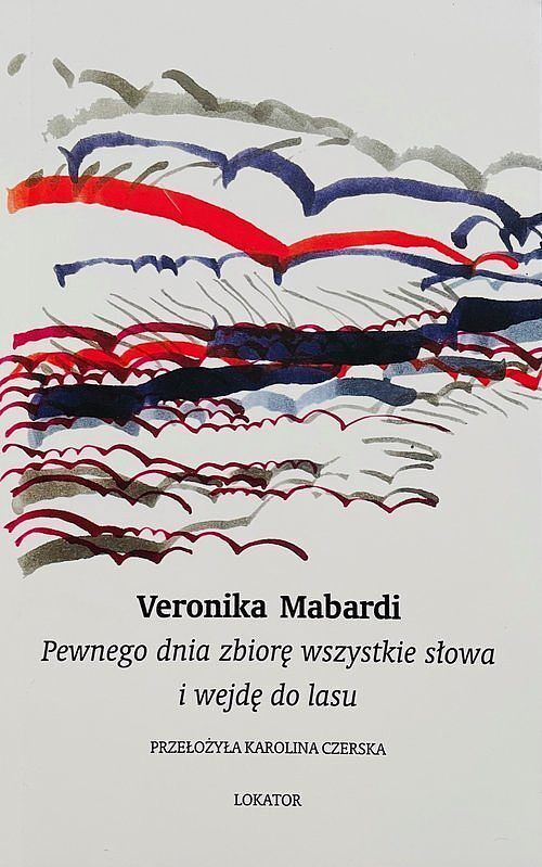 Pewnego dnia zbiorę wszystkie słowa i wejdę do lasu / Lokator