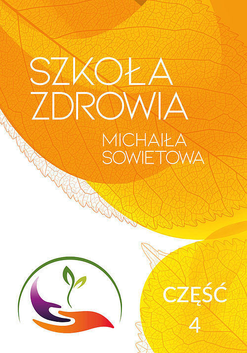 Szkoła zdrowia Michaiła Sowietowa. Część 4