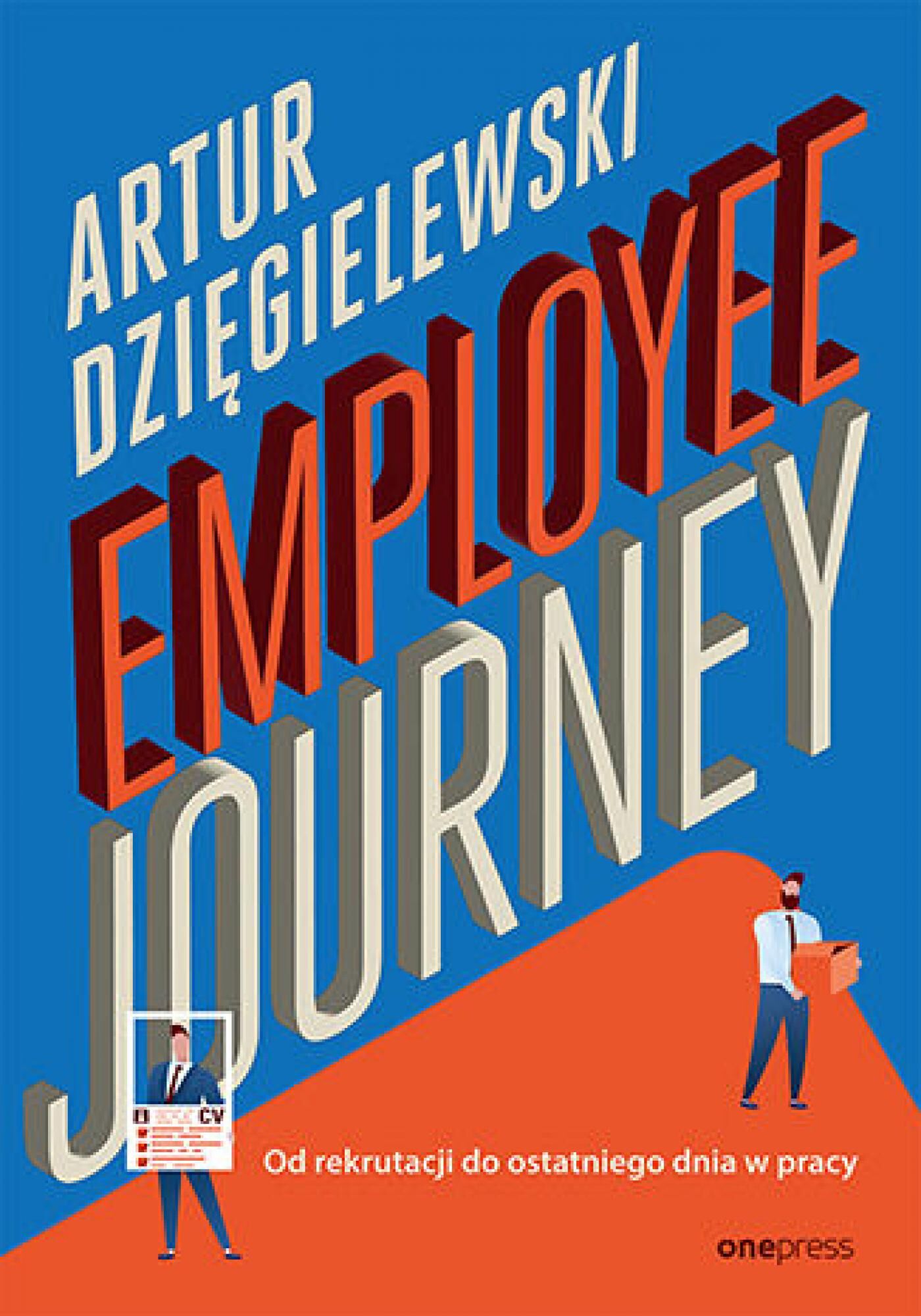 Employee journey. Od rekrutacji do ostatniego dnia w pracy (e-book)