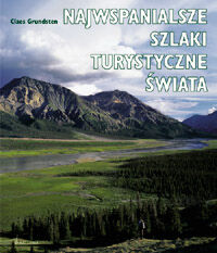 Najwspanialsze szlaki turystyczne świata