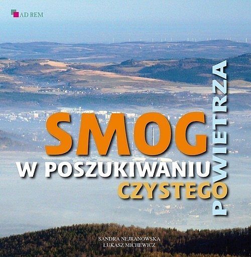 Smog. W poszukiwaniu czystego powietrza