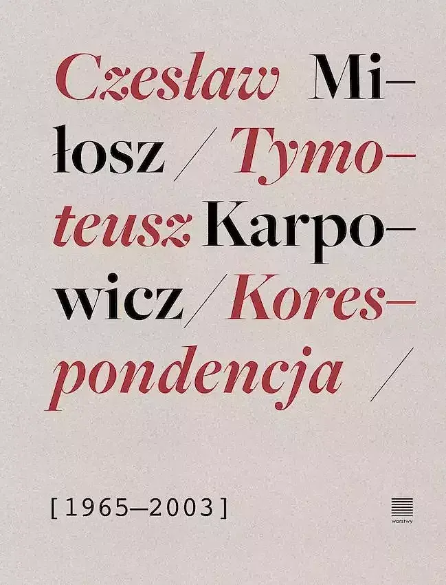 Korespondencja 1965-2003. Czesław miłosz, tymoteusz karpowicz