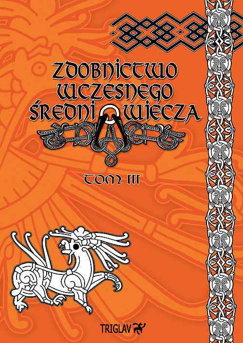 Zdobnictwo wczesnego średniowiecza. Tom 3