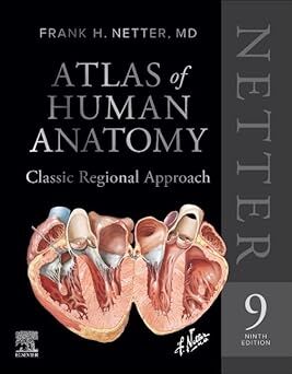Netter Atlas of Human Anatomy. Classic Regional Approach