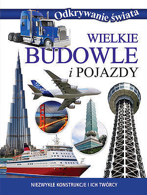Wielkie budowle i pojazdy.