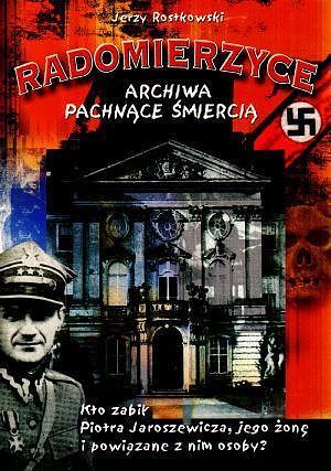 Radomierzyce - archiwa pachnące śmiercią