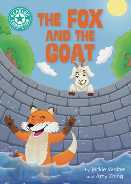 Reading Champion. The Fox and the Goat Independent reading Turquoise 7