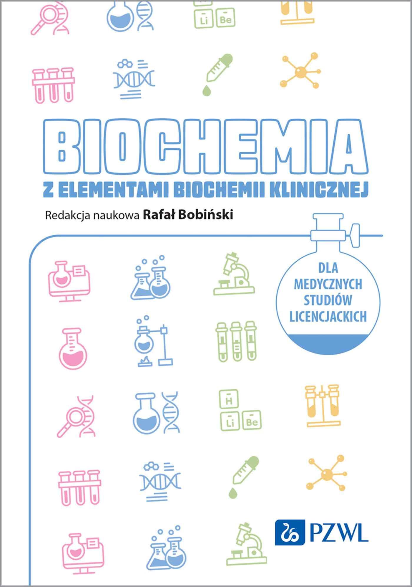 Biochemia z elementami biochemii klinicznej. Dla medycznych studiów licencjackich