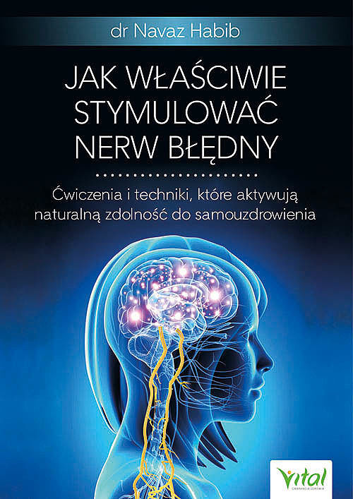 Jak właściwie stymulować nerw błędny.