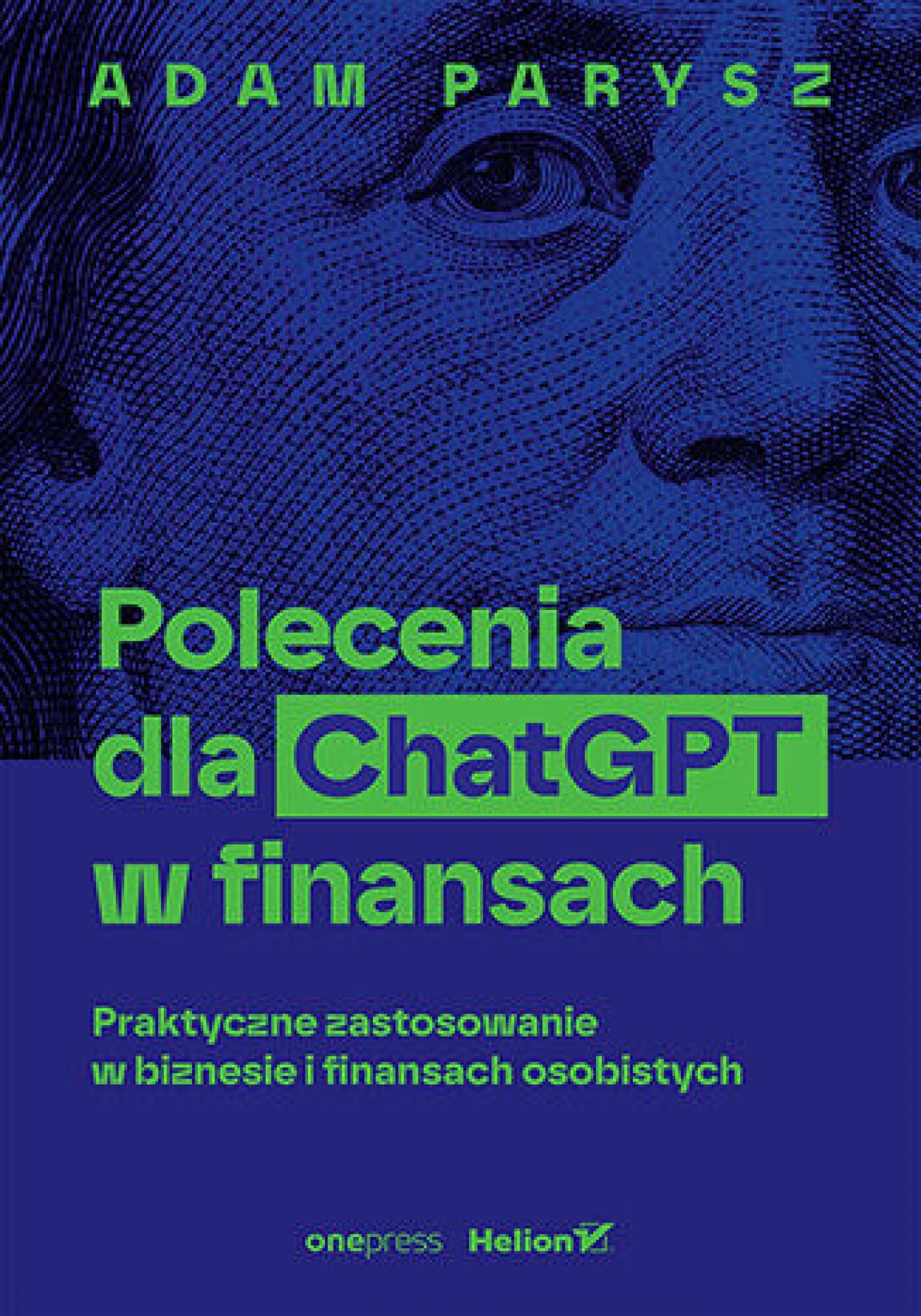 Polecenia dla ChatGPT w finansach: praktyczne zastosowanie w biznesie i finansach osobistych (e-book)