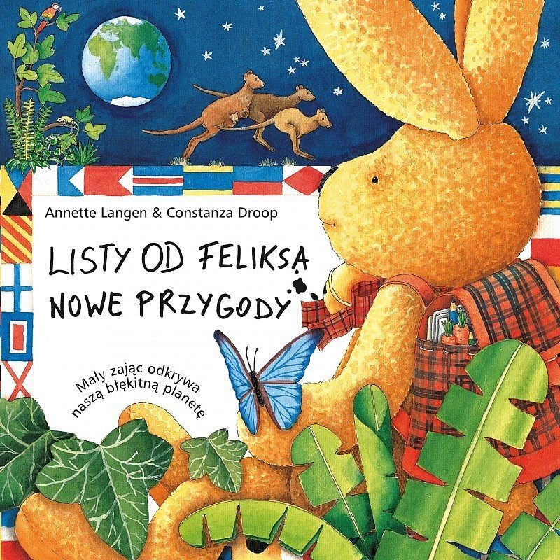 Listy od feliksa nowe przygody mały zając bada naszą błękitną planetę