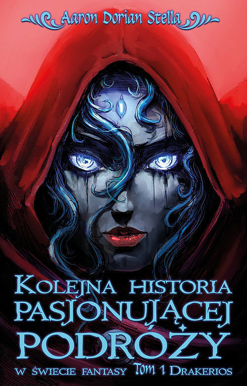 Kolejna historia pasjonującej podróży w świecie fantasy. Tom 1: Drakerios