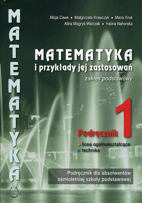 Matematyka i przykłady jej zastosowań 1 Podręcznik Zakres podstawowy