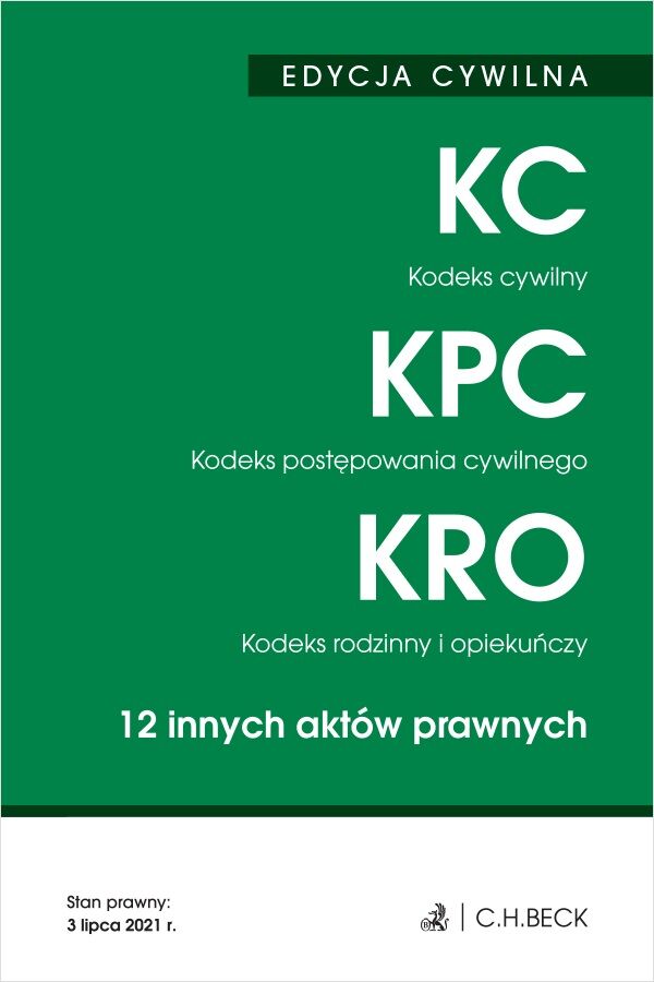 Kodeks cywilny. Kodeks postępowania cywilnego. Kodeks rodzinny i opiekuńczy. 12 innych aktów prawnych. Edycja cywilna wyd. 43