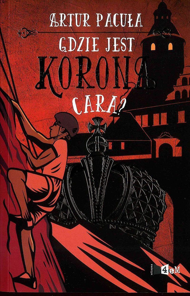 Gdzie jest korona cara wyd. 2