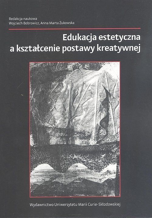 Edukacja estetyczna a kształcenie postawy kreatywnej