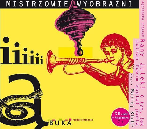 Rany Julek! O tym, jak Julian Tuwim został poetą (audiobook CD)
