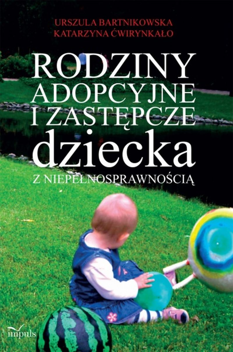 Rodziny adopcyjne i zastępcze dziecka z niepełnosprawnością