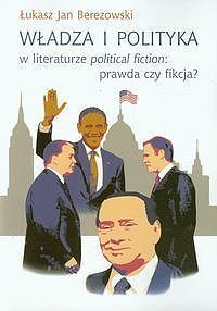 Władza i polityka w literaturze political fiction prawda czy fikcja?