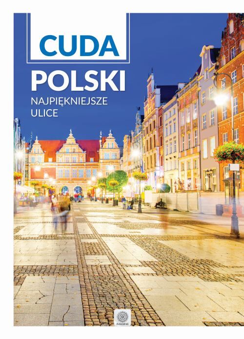 Cuda Polski - Najpiękniejsze ulice