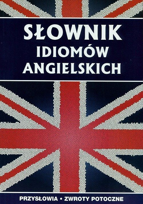 Słownik idiomów angielskich