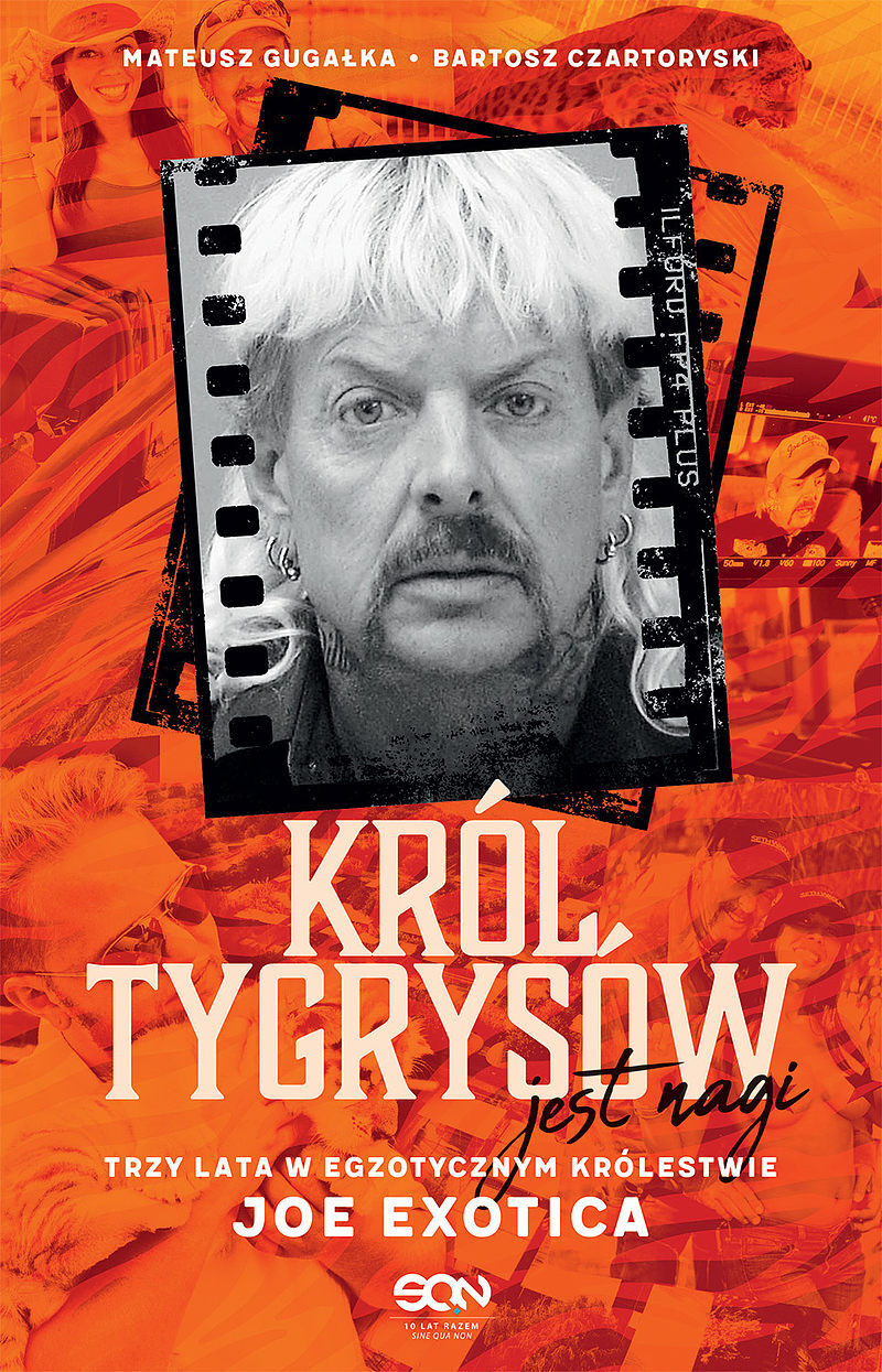Król Tygrysów jest nagi. Trzy lata w egzotycznym królestwie Joe Exotica