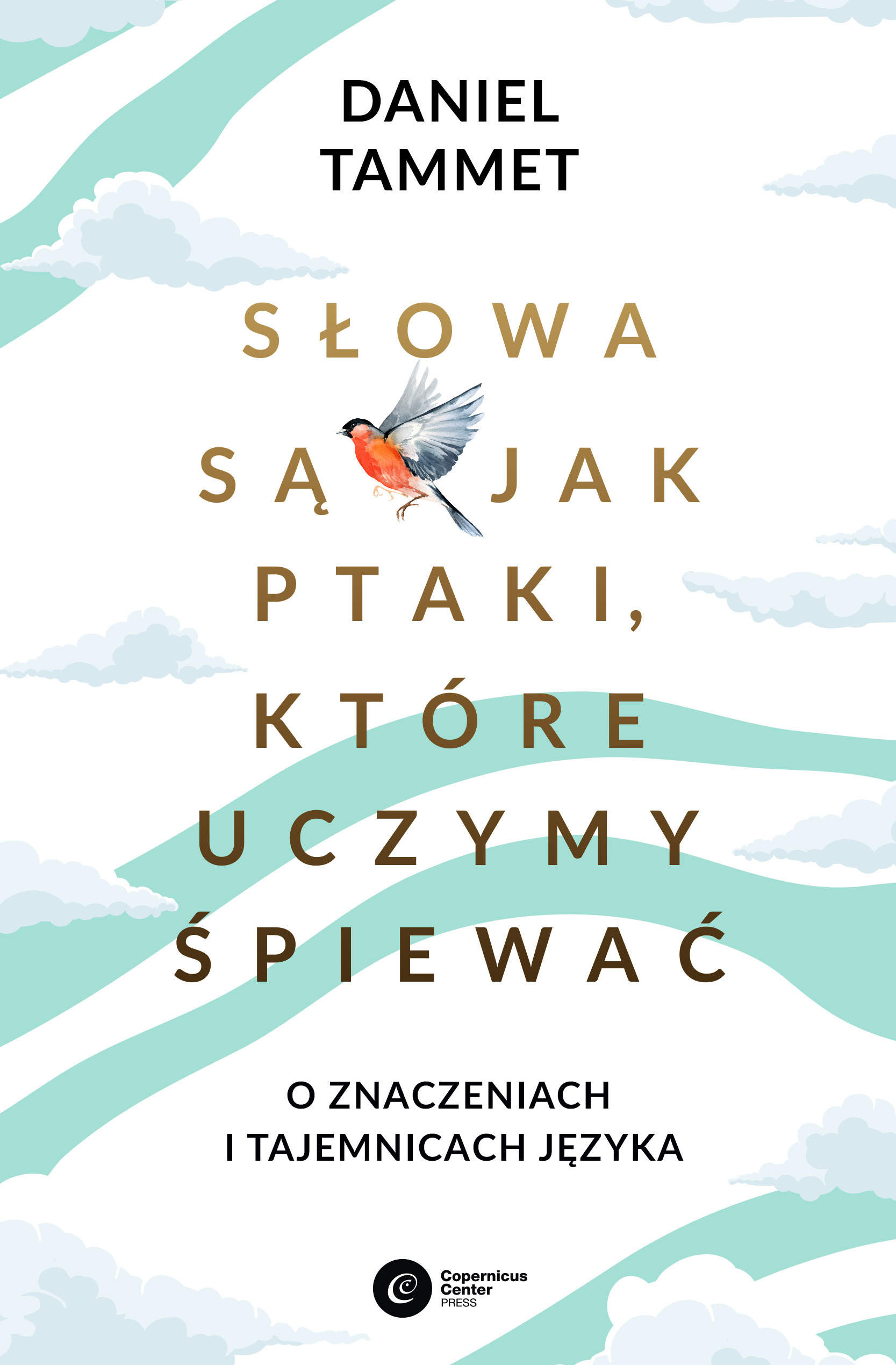 Słowa są jak ptaki, które uczymy śpiewać (e-book)