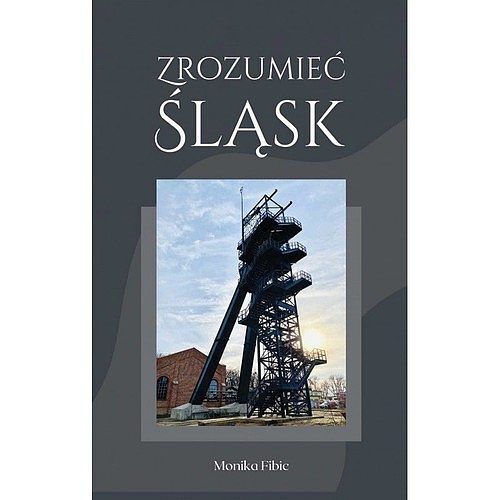 Zrozumieć Śląsk