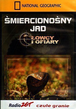 Śmiercionośny jad. Łowcy i ofiary