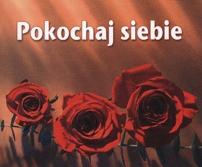 Pokochaj siebie - perełki