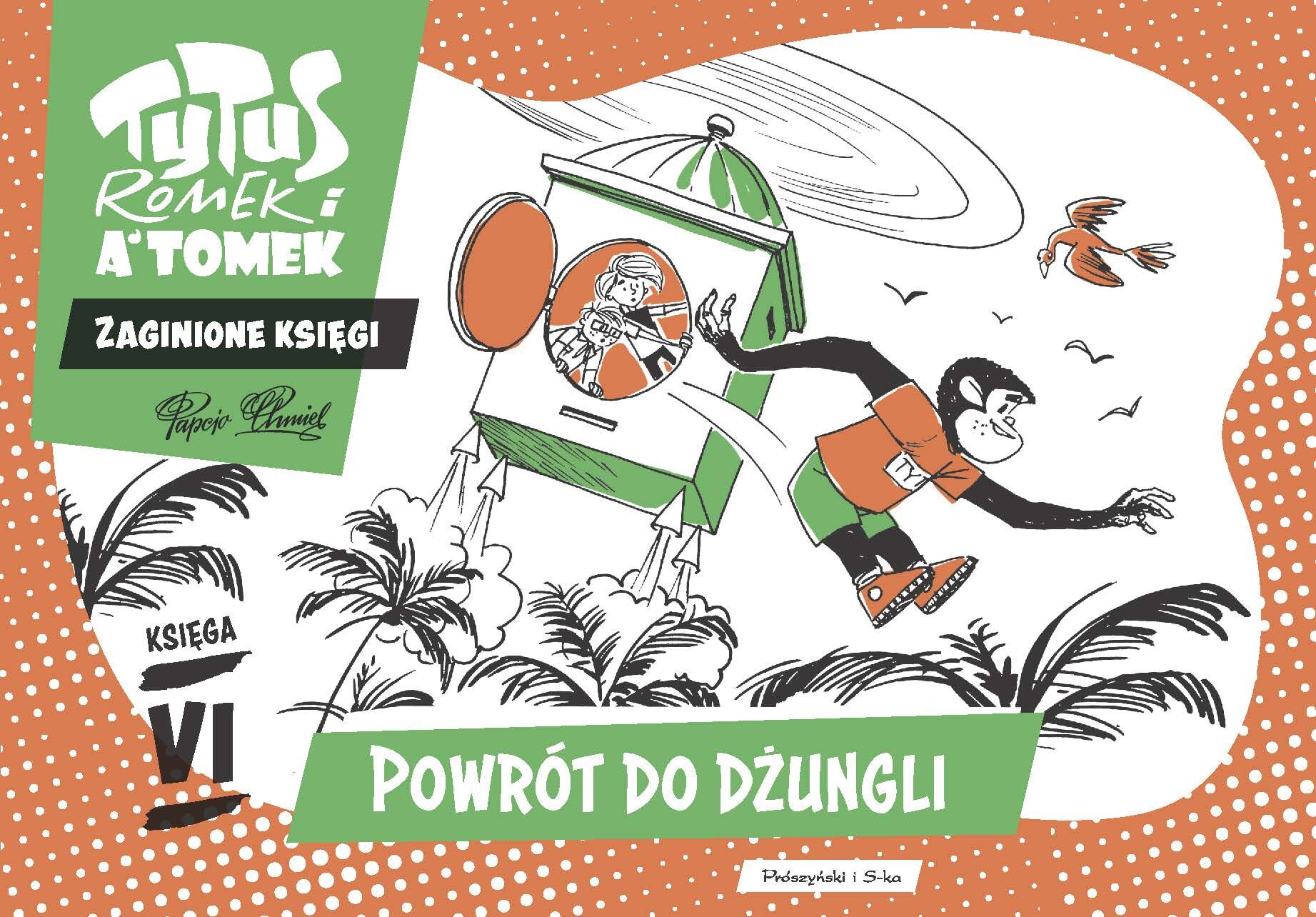 Tytus, Romek i A'Tomek. Zaginione księgi. Powrót do dżungli - księga VI