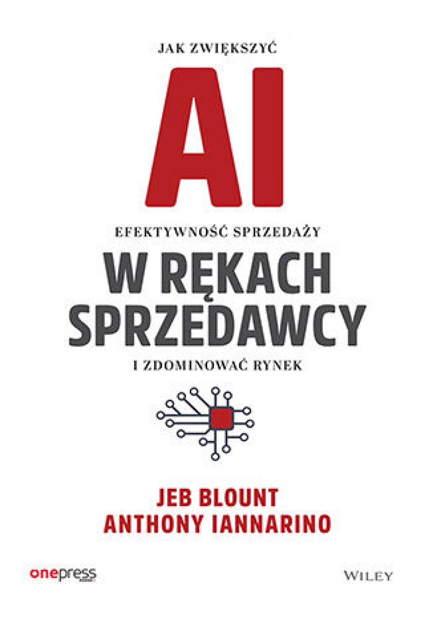 AI w rękach sprzedawcy. Jak zwiększyć efektywność sprzedaży i zdominować rynek (e-book)