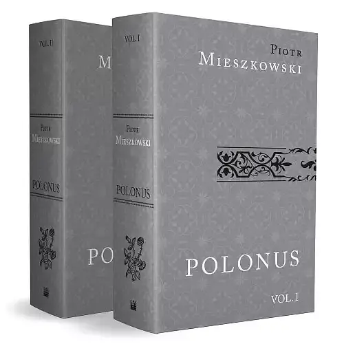 Polonus iure politus mores patrios ad leges conformans / Polak w prawie kształcony obyczaje ojczyste do praw kształtujący. Tom 1-2
