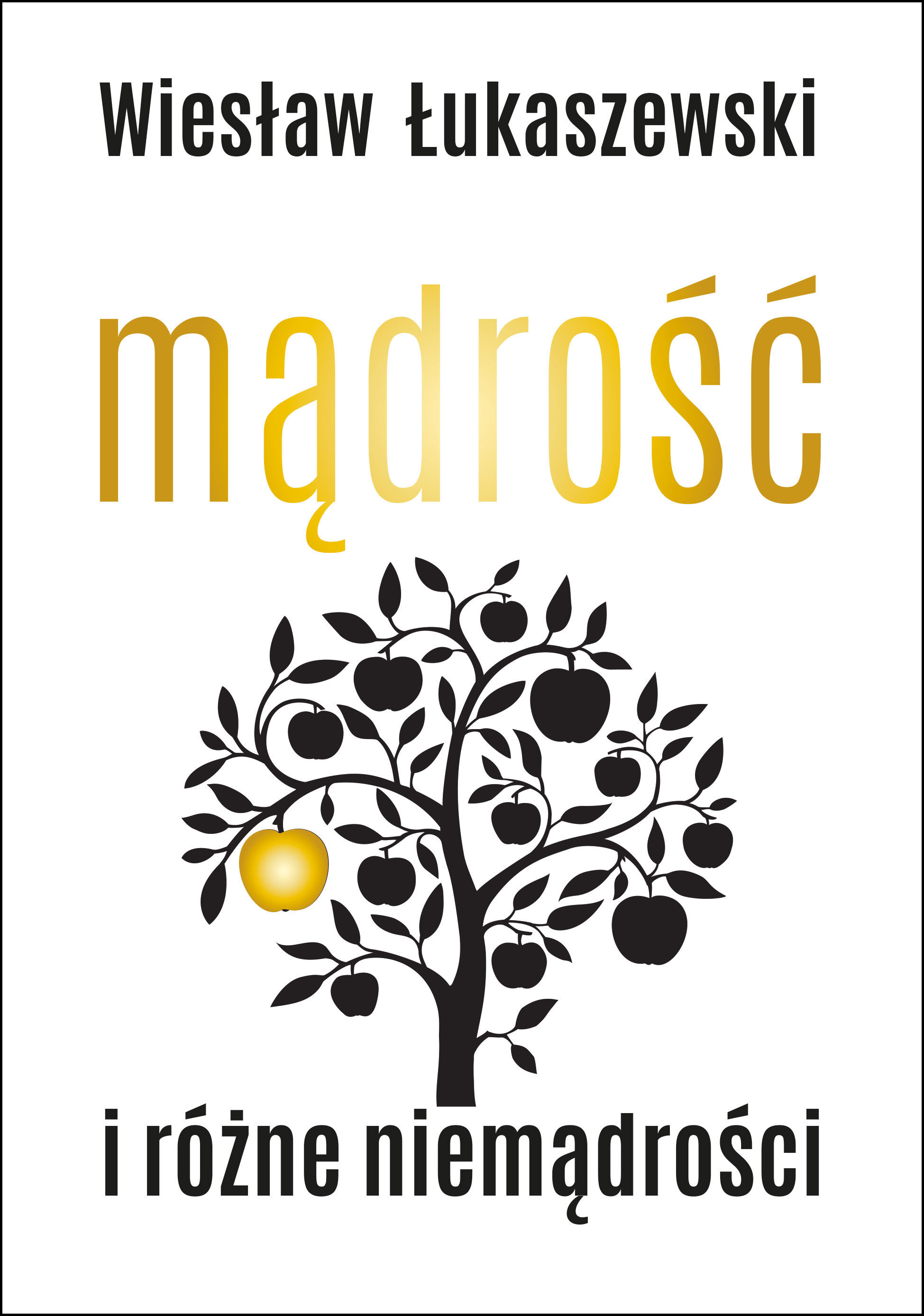 Mądrość i różne niemądrości (e-book)