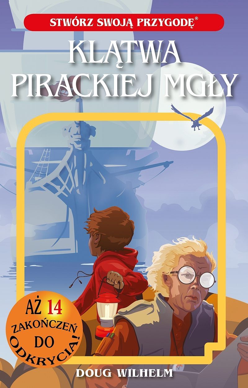 Klątwa Pirackiej Mgły. STWÓRZ SWOJĄ PRZYGODĘ /NB/