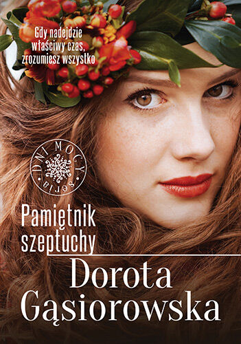 Pamiętnik szeptuchy. Cykl Dni Mocy t.1