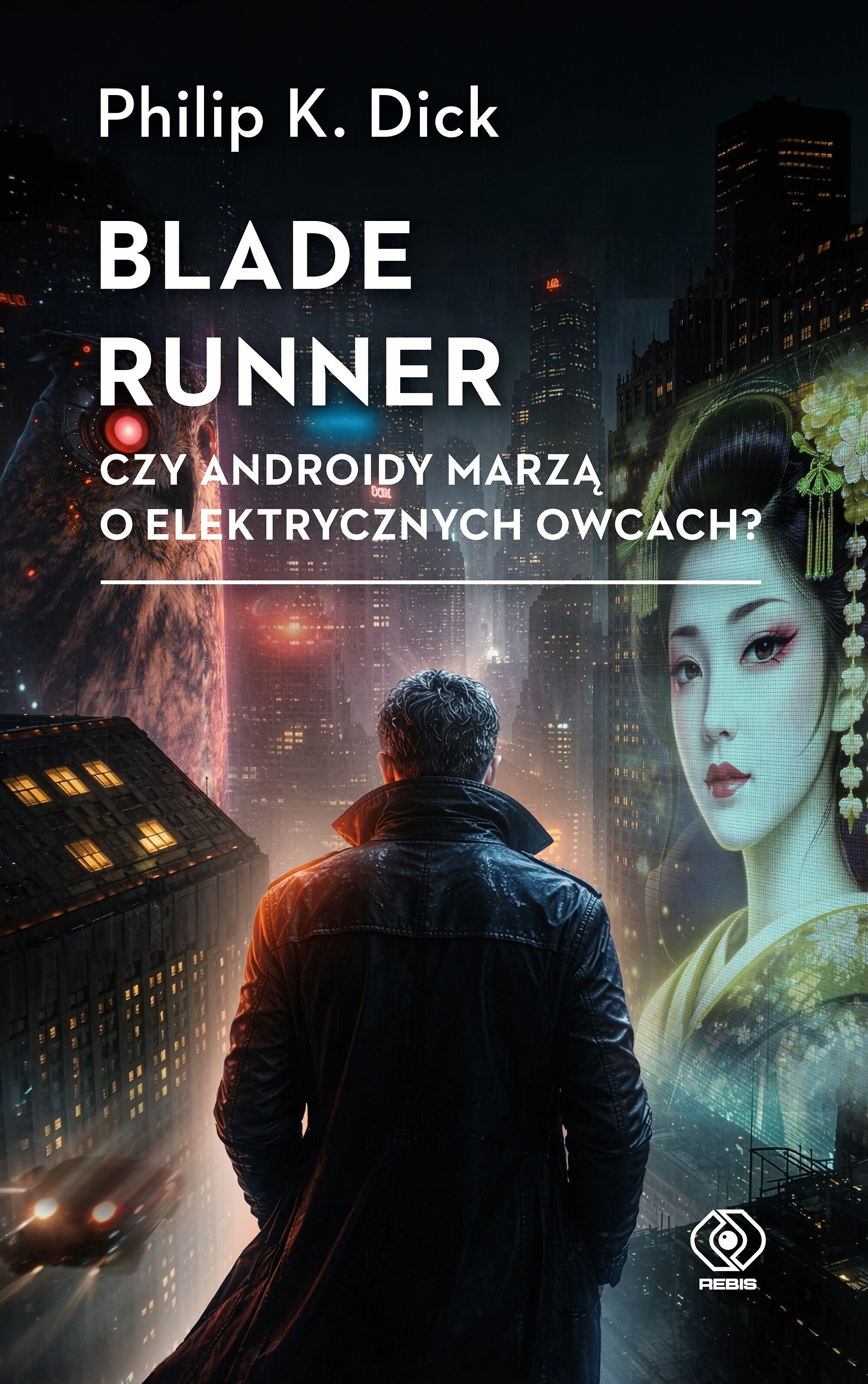 Blade runner. Czy androidy marzą o elektrycznych owcach? (e-book)