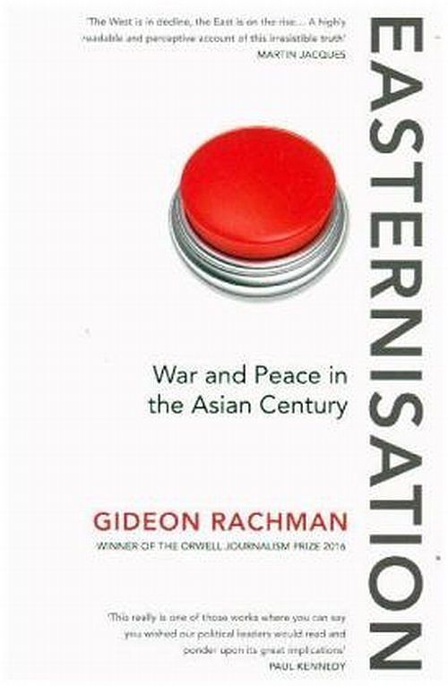 Easternisation War and Peace in the Asian Century