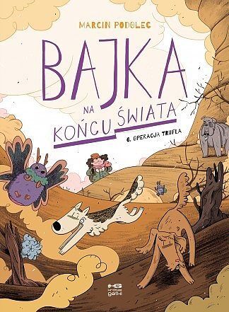 Bajka na końcu świata - 06 - Operacja Trufla