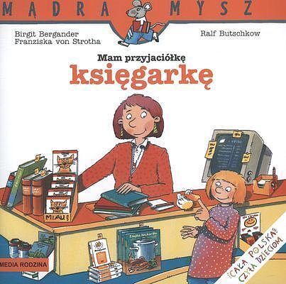 Mądra Mysz. Mam przyjaciółkę księgarkę