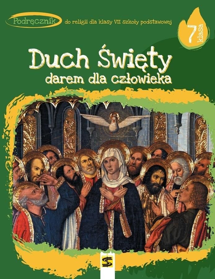 Religia Duch Święty darem dla człowieka podręcznik dla klasy 7 szkoły podstawowej