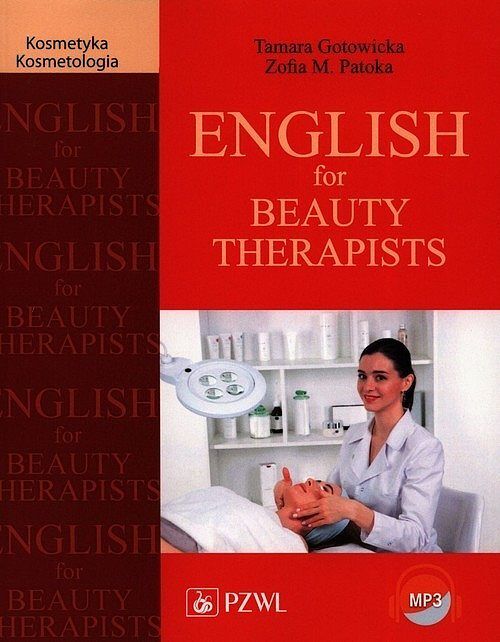English for Beauty Therapists. Język angielski dla kosmetyczek i kosmetologów